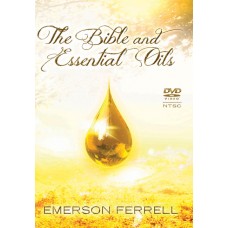 The Bible & Essential Oils DVD - Emerson Ferrell